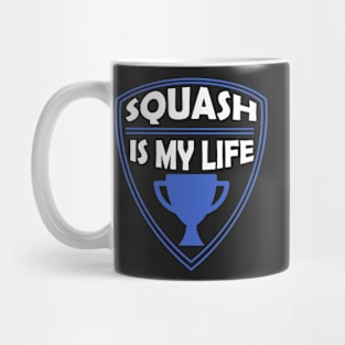 Squash is my Life Gift Mug